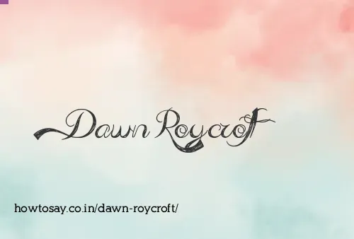 Dawn Roycroft