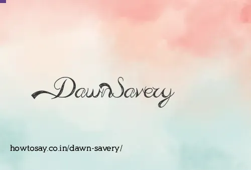 Dawn Savery