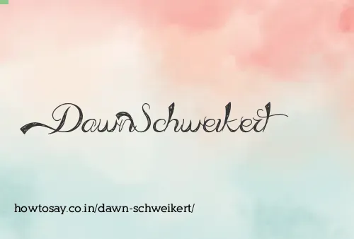Dawn Schweikert