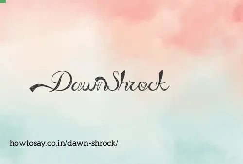 Dawn Shrock