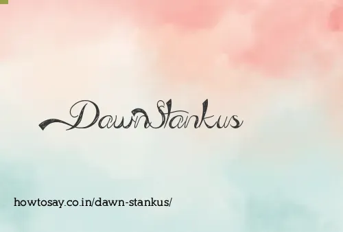 Dawn Stankus