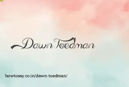 Dawn Toedman