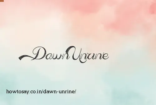 Dawn Unrine