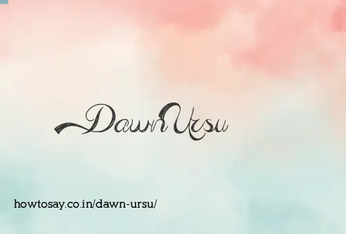 Dawn Ursu