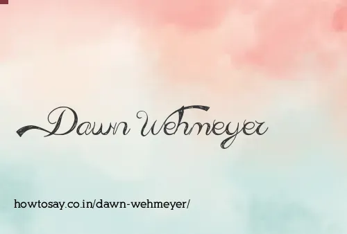 Dawn Wehmeyer