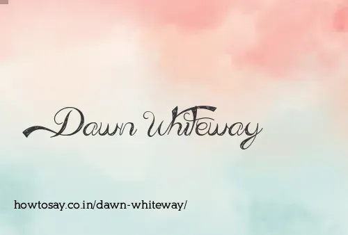 Dawn Whiteway