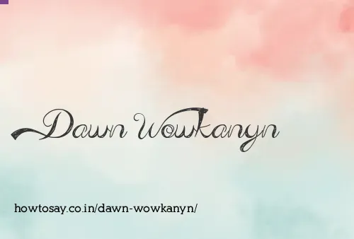 Dawn Wowkanyn