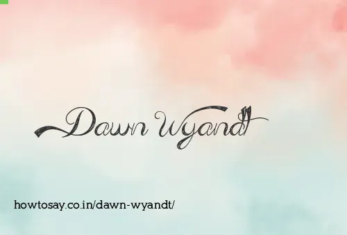 Dawn Wyandt