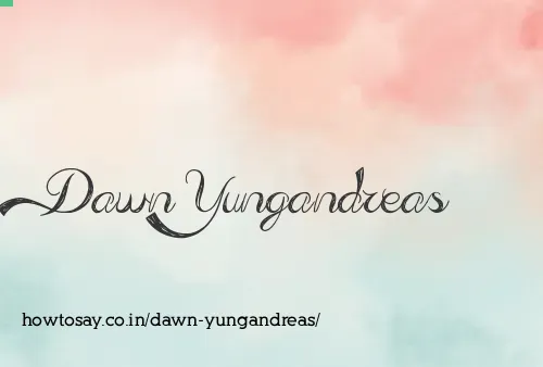 Dawn Yungandreas