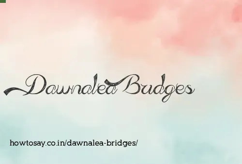 Dawnalea Bridges