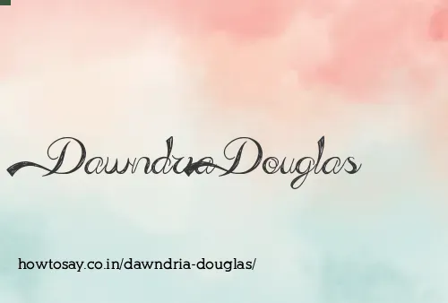 Dawndria Douglas