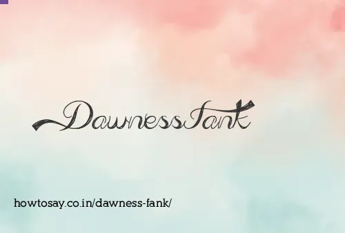 Dawness Fank