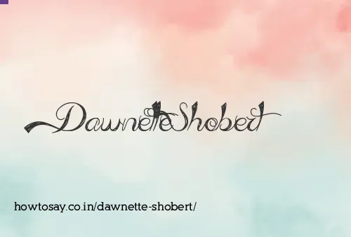 Dawnette Shobert