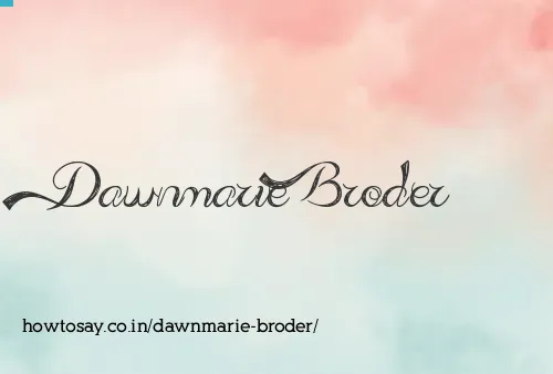 Dawnmarie Broder