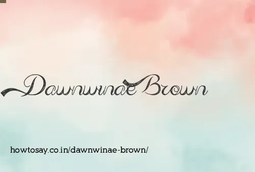 Dawnwinae Brown