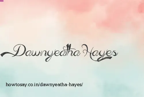 Dawnyeatha Hayes