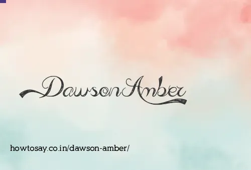 Dawson Amber