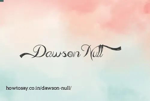 Dawson Null