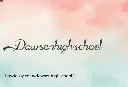Dawsonhighschool