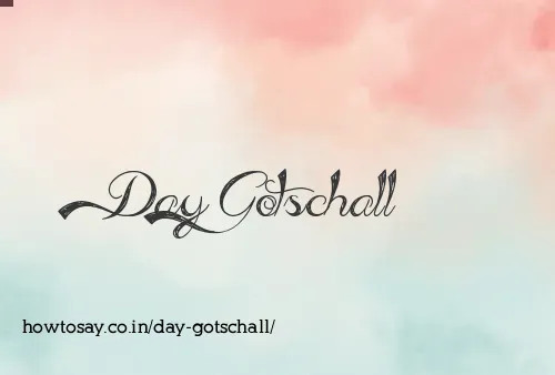 Day Gotschall