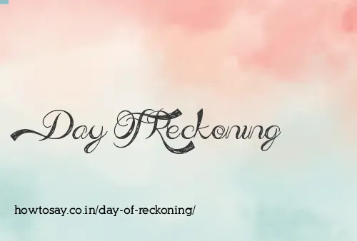 Day Of Reckoning