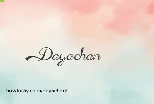 Dayachan