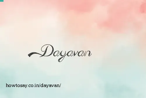 Dayavan