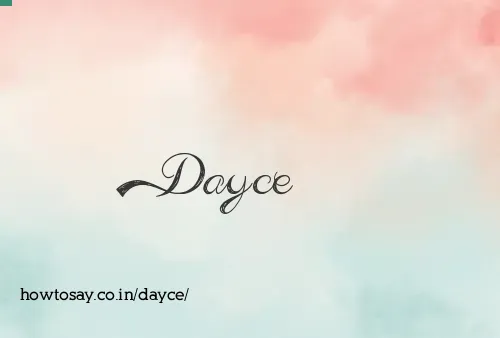Dayce