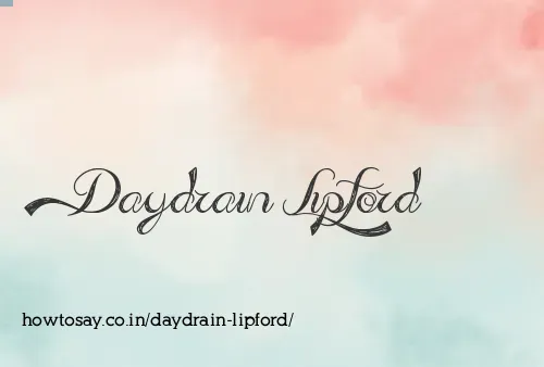 Daydrain Lipford