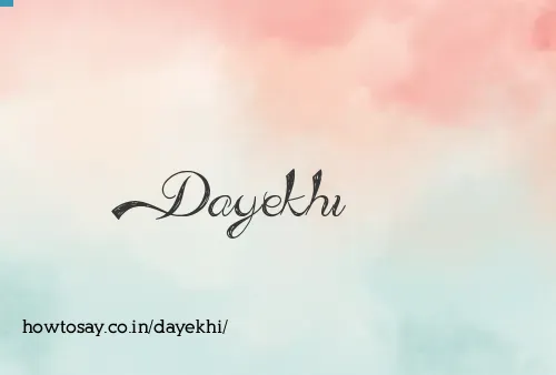 Dayekhi