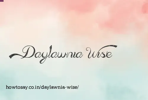 Daylawnia Wise