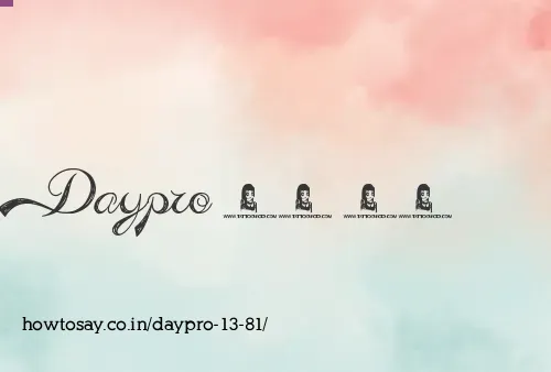 Daypro 13 81