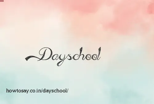 Dayschool