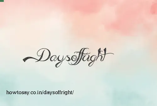 Daysoffright