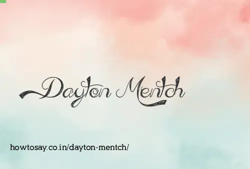 Dayton Mentch