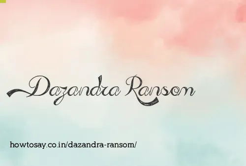 Dazandra Ransom