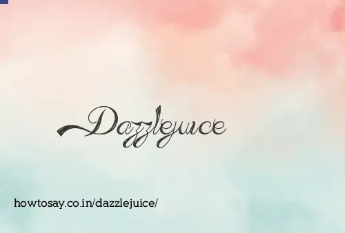 Dazzlejuice