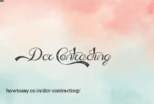 Dcr Contracting