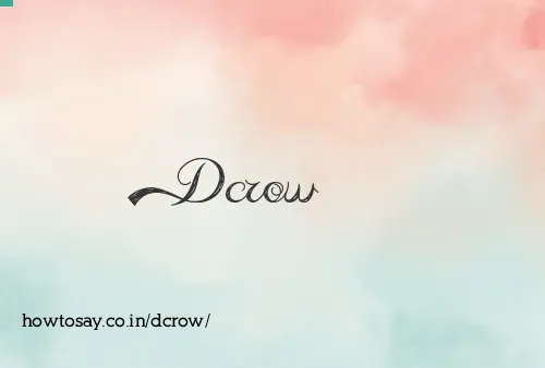 Dcrow