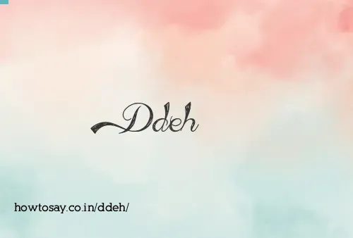 Ddeh