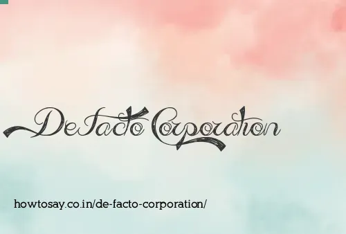 De Facto Corporation