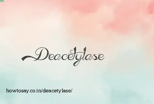 Deacetylase