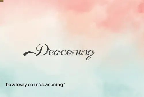 Deaconing