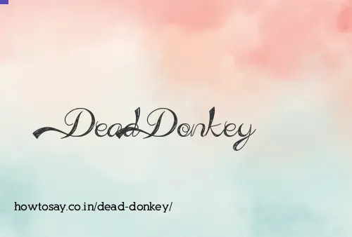 Dead Donkey