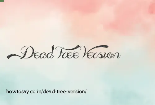 Dead Tree Version