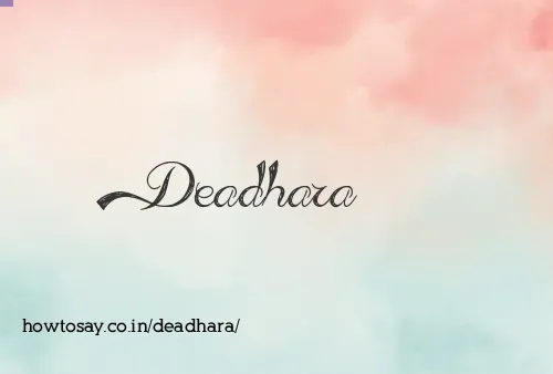 Deadhara