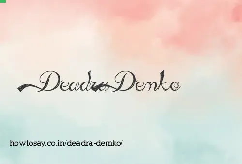Deadra Demko