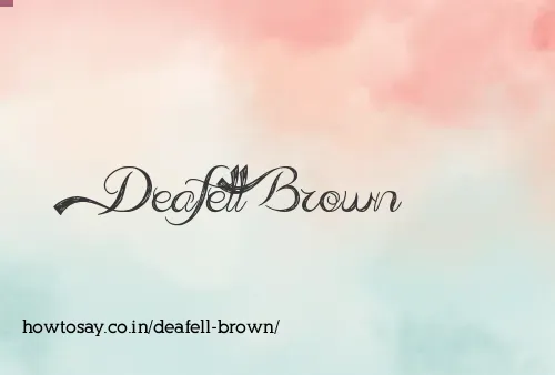 Deafell Brown