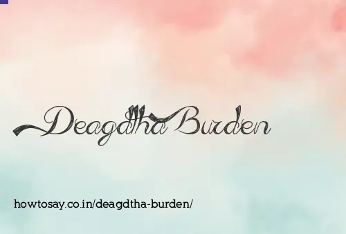 Deagdtha Burden