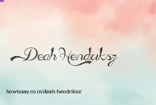 Deah Hendriksz